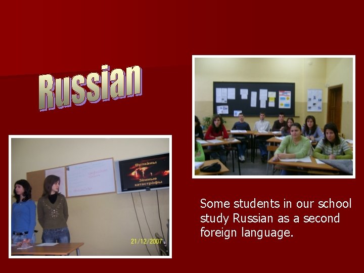 Some students in our school study Russian as a second foreign language. Some students in our school study Russian as a second foreign language.