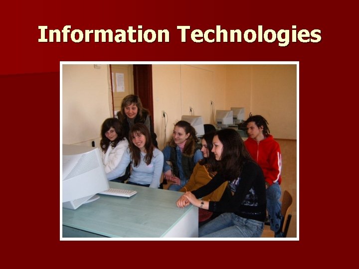 Information Technologies Information Technologies