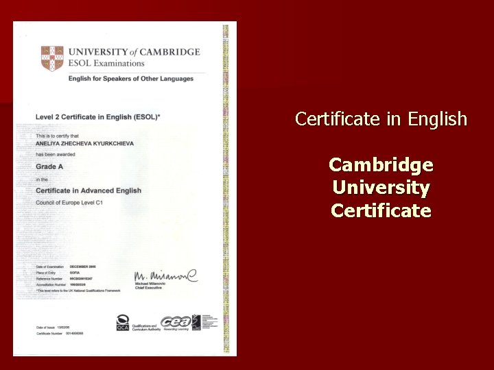 Certificate in English Cambridge University Certificate Certificate in English Cambridge University Certificate