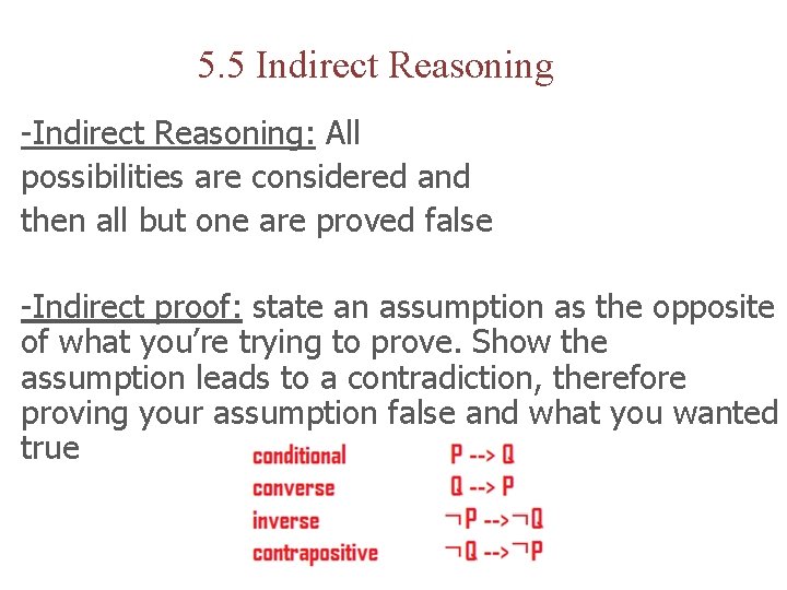 5. 5 Indirect Reasoning -Indirect Reasoning: All possibilities are considered and then all but