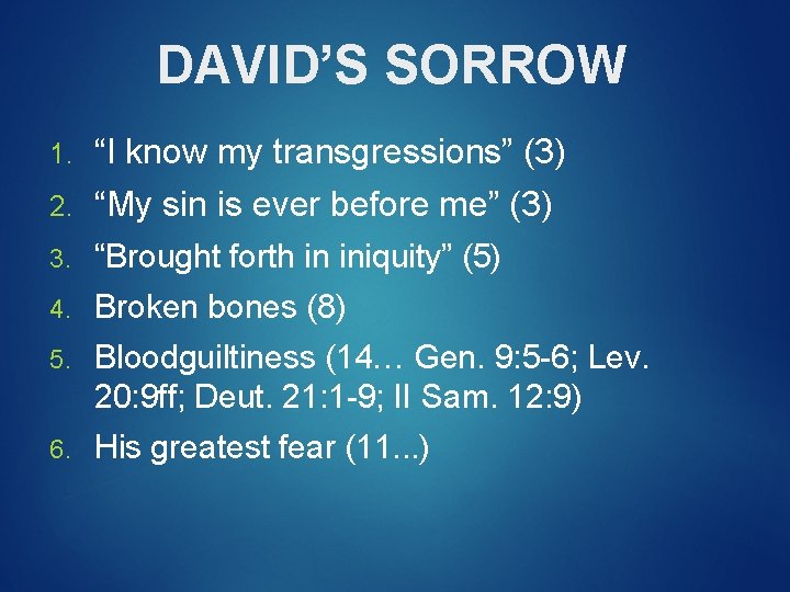 DAVID’S SORROW 1. “I know my transgressions” (3) 2. “My sin is ever before