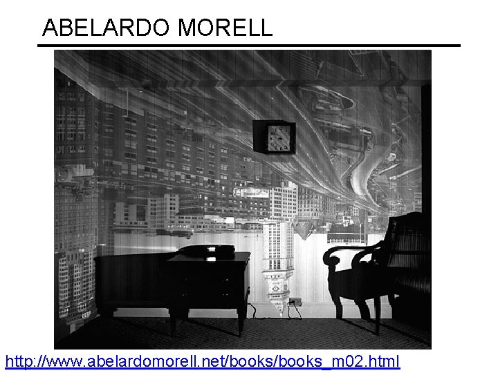 ABELARDO MORELL http: //www. abelardomorell. net/books_m 02. html 
