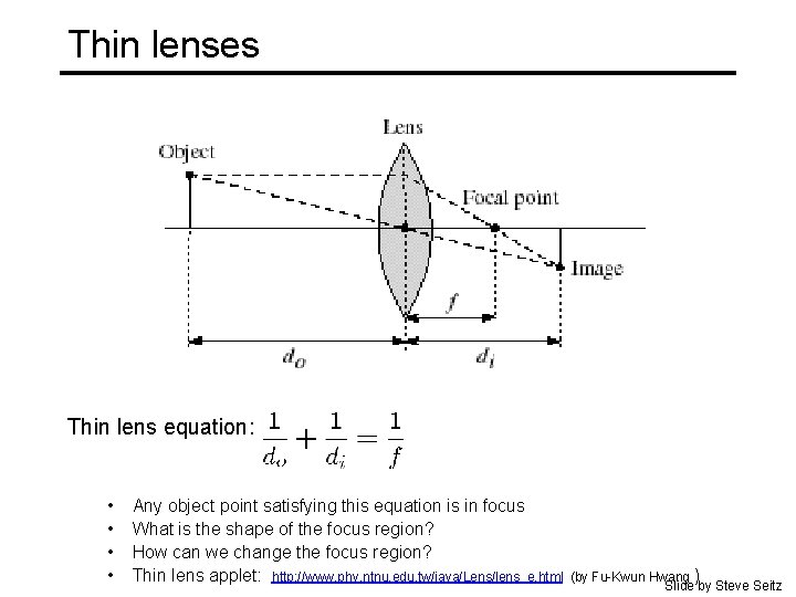 Thin lenses Thin lens equation: • • Any object point satisfying this equation is