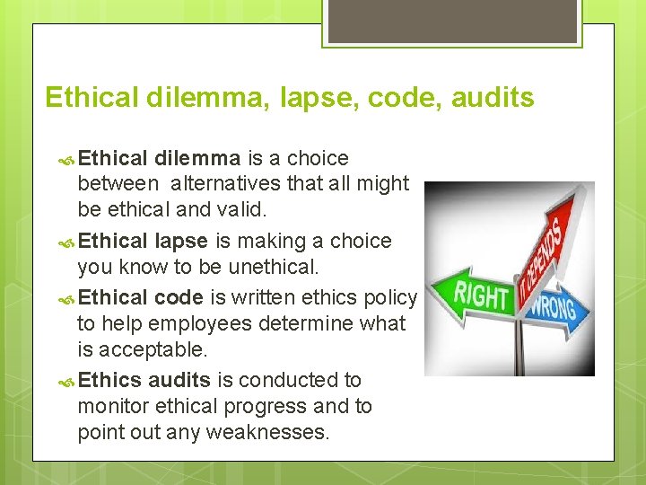 Ethical dilemma, lapse, code, audits Ethical dilemma is a choice between alternatives that all Ethical dilemma, lapse, code, audits Ethical dilemma is a choice between alternatives that all