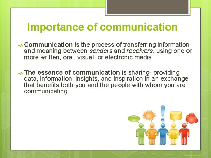 Importance of communication Communication is the process of transferring information and meaning between senders Importance of communication Communication is the process of transferring information and meaning between senders