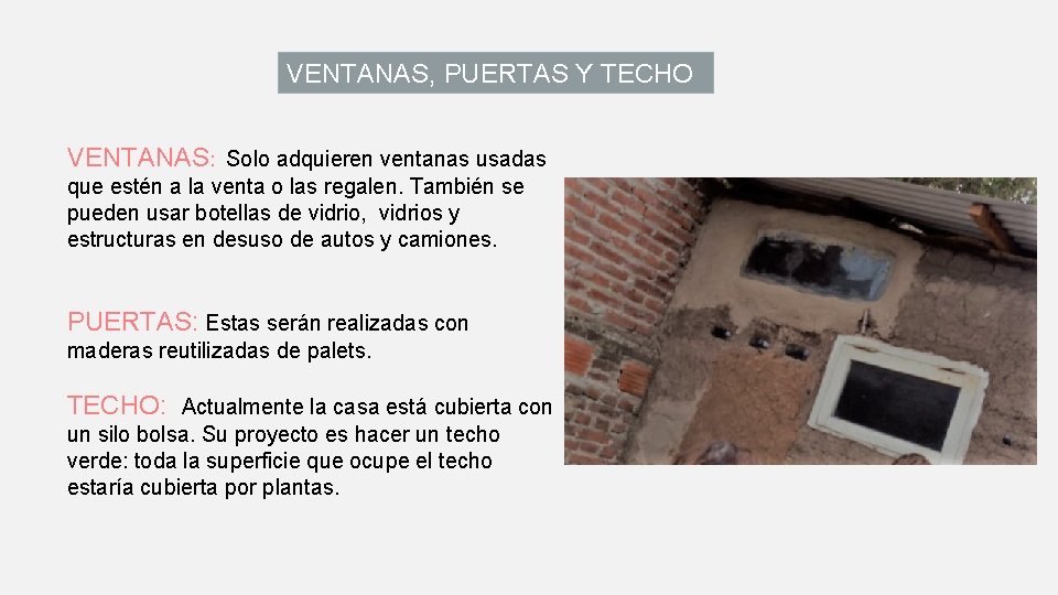 VENTANAS, PUERTAS Y TECHO VENTANAS: Solo adquieren ventanas usadas que estén a la venta