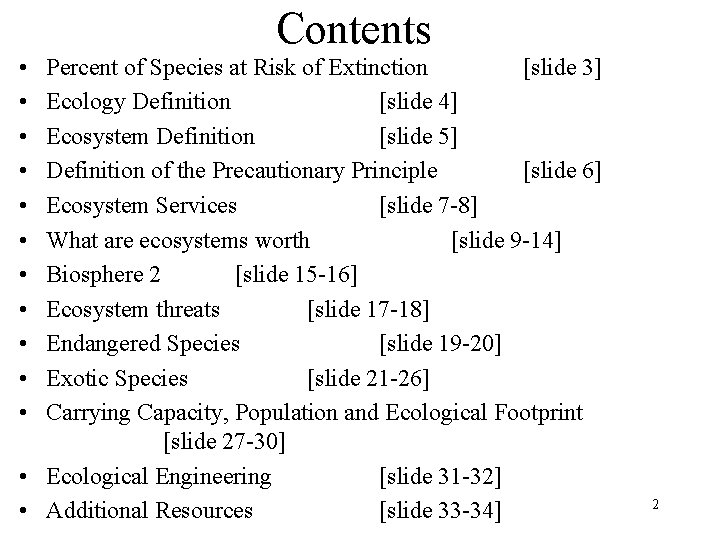 Contents • • • Percent of Species at Risk of Extinction [slide 3] Ecology