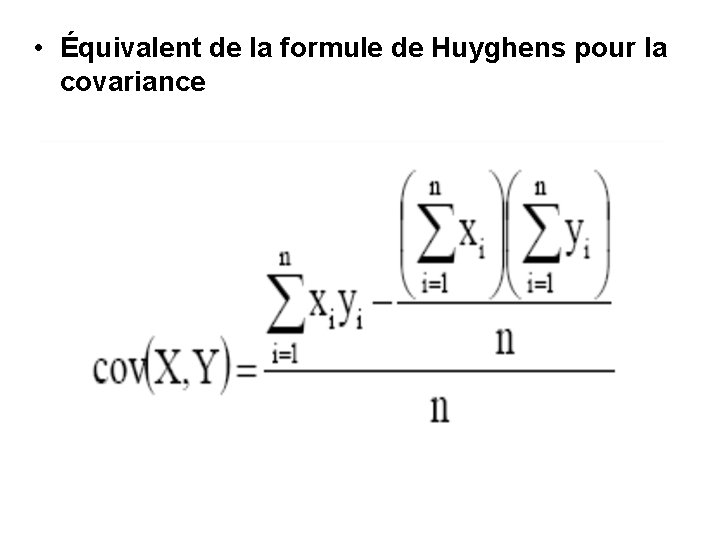  • Équivalent de la formule de Huyghens pour la covariance 