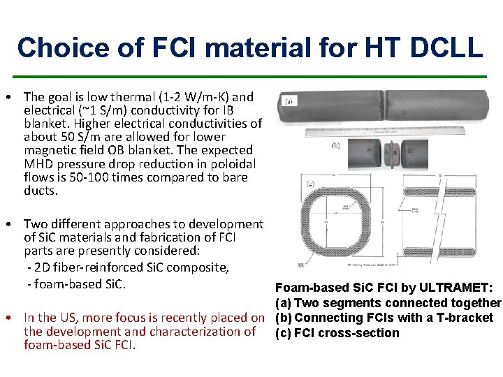 Choice of FCI material for HT DCLL • The goal is low thermal (1 Choice of FCI material for HT DCLL • The goal is low thermal (1