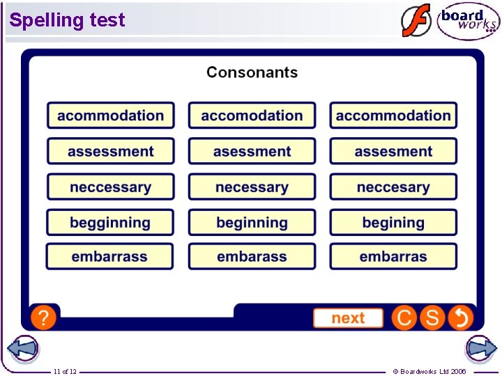 Spelling test 11 of 12 © Boardworks Ltd 2006 