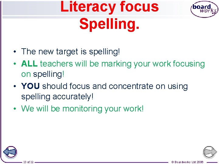 Literacy focus Spelling. • The new target is spelling! • ALL teachers will be