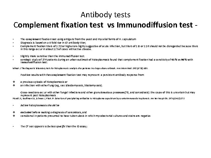 Antibody tests Complement fixation test vs Immunodiffusion test • • • The complement fixation
