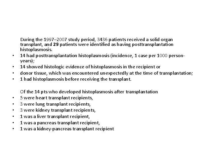  • • • During the 1997– 2007 study period, 3436 patients received a