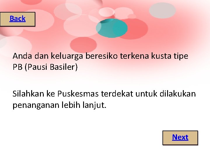 Back Anda dan keluarga beresiko terkena kusta tipe PB (Pausi Basiler) Silahkan ke Puskesmas