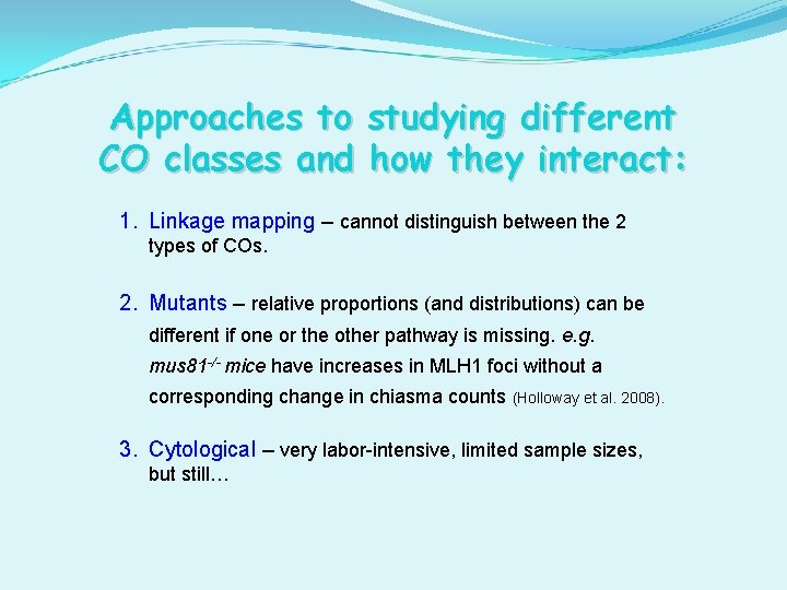 Approaches to studying different CO classes and how they interact: 1. Linkage mapping –