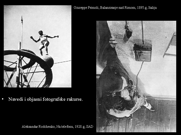 Giuseppe Primoli, Balansiranje nad Rimom, 1895. g, Italija • Navedi i objasni fotografske rakurse.