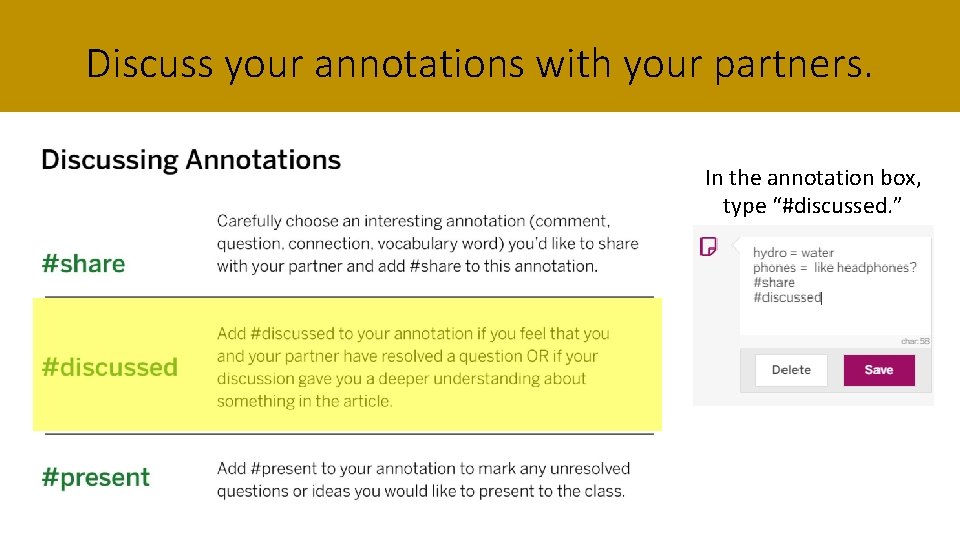 Discuss your annotations with your partners. In the annotation box, type “#discussed. ” 