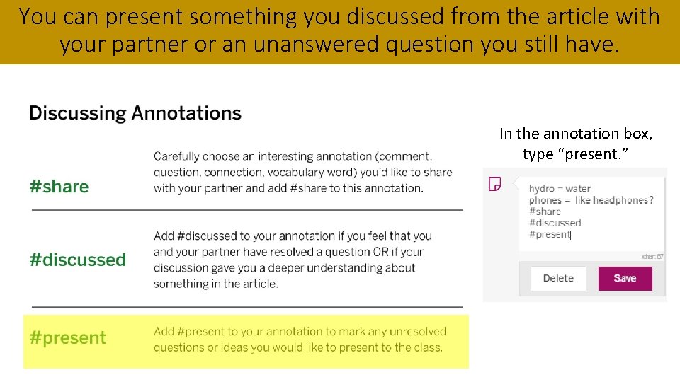 You can present something you discussed from the article with your partner or an