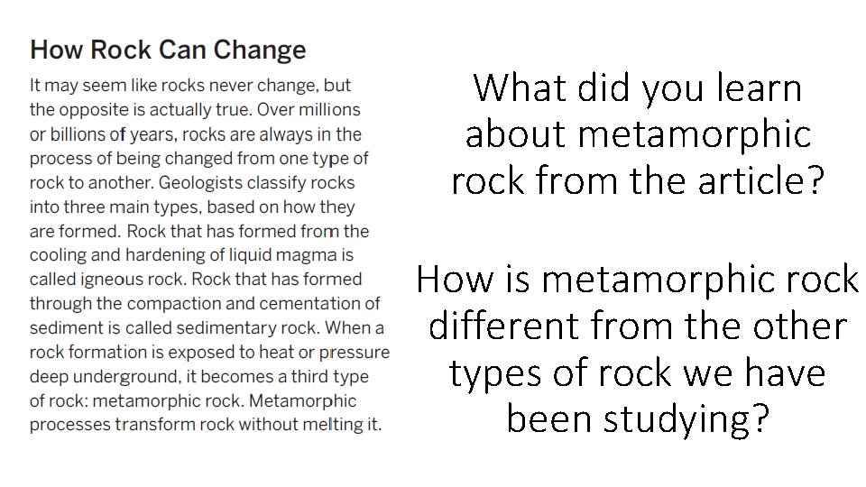 What did you learn about metamorphic rock from the article? How is metamorphic rock