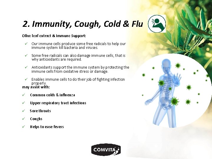 2. Immunity, Cough, Cold & Flu Olive leaf extract & Immune Support: Our immune