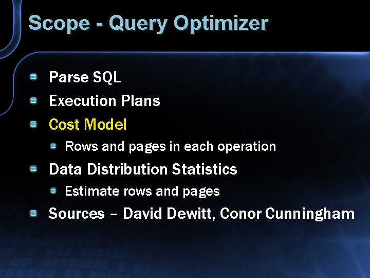 Scope - Query Optimizer Parse SQL Execution Plans Cost Model Rows and pages in