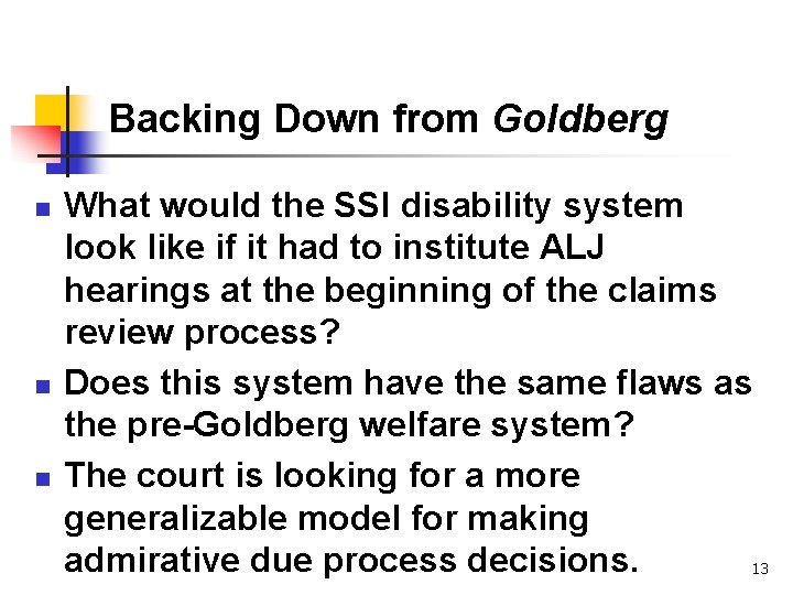 Backing Down from Goldberg n n n What would the SSI disability system look