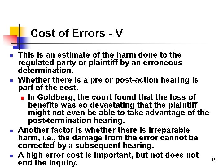 Cost of Errors - V n n This is an estimate of the harm