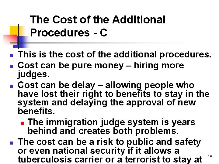 The Cost of the Additional Procedures - C n n This is the cost