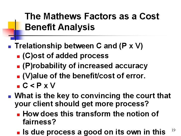 The Mathews Factors as a Cost Benefit Analysis n n Trelationship between C and