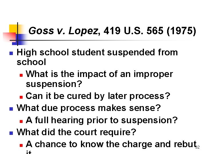 Goss v. Lopez, 419 U. S. 565 (1975) n n n High school student