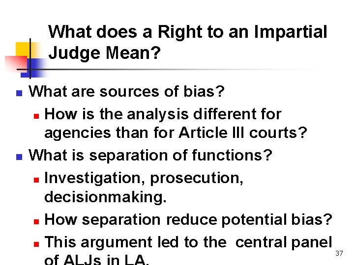 What does a Right to an Impartial Judge Mean? n n What are sources