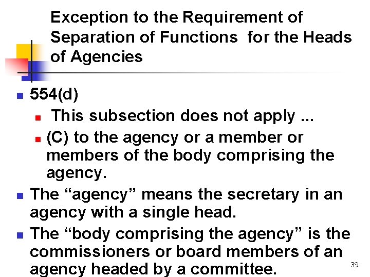 Exception to the Requirement of Separation of Functions for the Heads of Agencies n