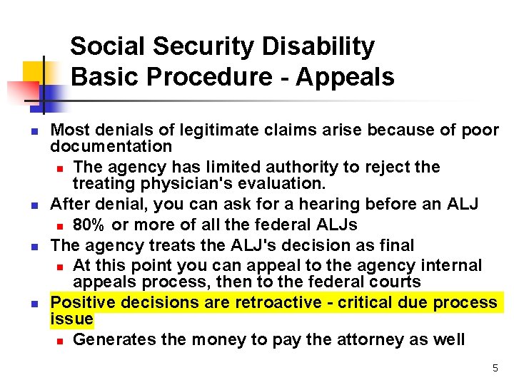 Social Security Disability Basic Procedure - Appeals n n Most denials of legitimate claims
