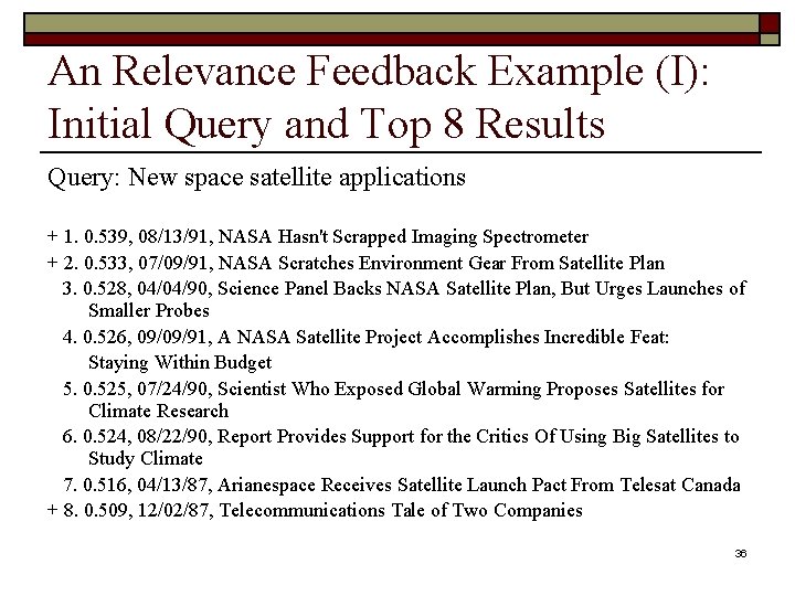 An Relevance Feedback Example (I): Initial Query and Top 8 Results Query: New space