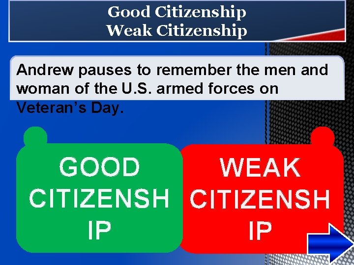 Good Citizenship Weak Citizenship Andrew pauses to remember the men and woman of the
