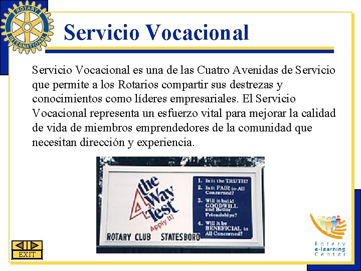 Servicio Vocacional es una de las Cuatro Avenidas de Servicio que permite a los