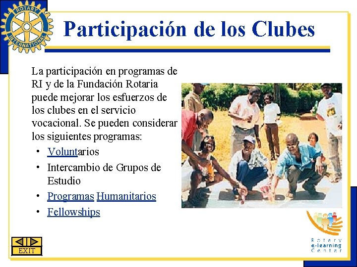 Participación de los Clubes La participación en programas de RI y de la Fundación