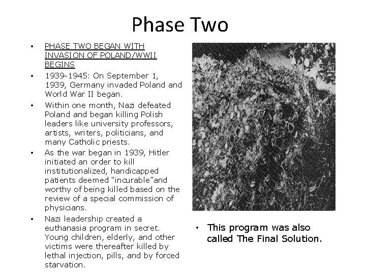 Phase Two • • • PHASE TWO BEGAN WITH INVASION OF POLAND/WWII BEGINS 1939