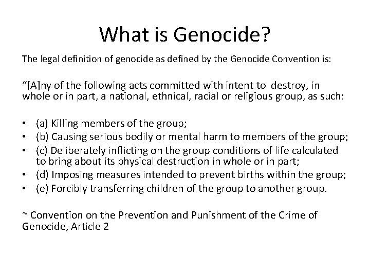 What is Genocide? The legal definition of genocide as defined by the Genocide Convention