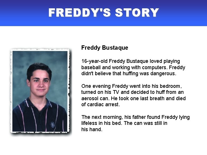 FREDDY'S STORY Freddy Bustaque 16 -year-old Freddy Bustaque loved playing baseball and working with FREDDY'S STORY Freddy Bustaque 16 -year-old Freddy Bustaque loved playing baseball and working with