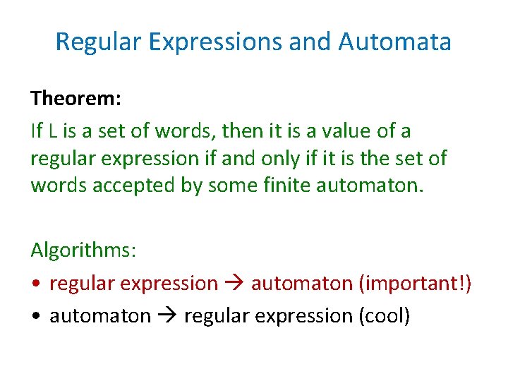 Regular Expressions and Automata Theorem: If L is a set of words, then it Regular Expressions and Automata Theorem: If L is a set of words, then it