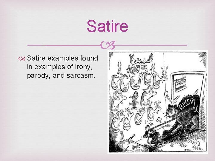 Satire examples found in examples of irony, parody, and sarcasm. 
