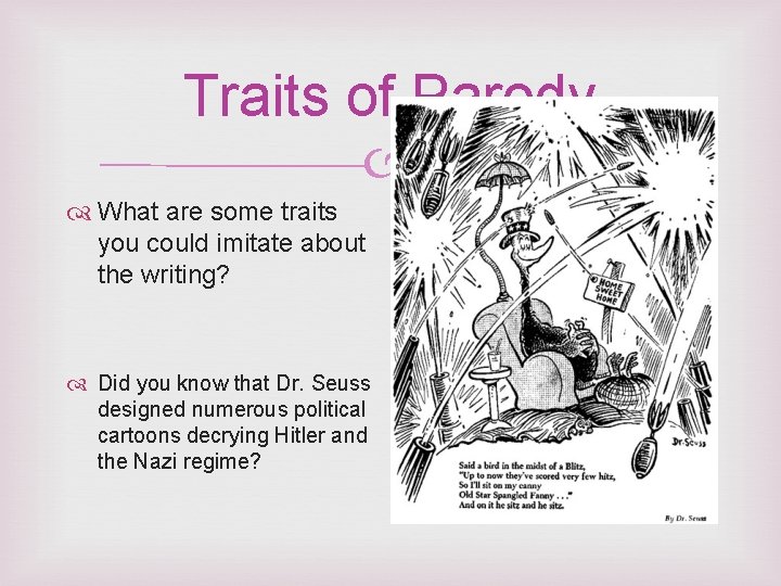 Traits of Parody What are some traits you could imitate about the writing? Did