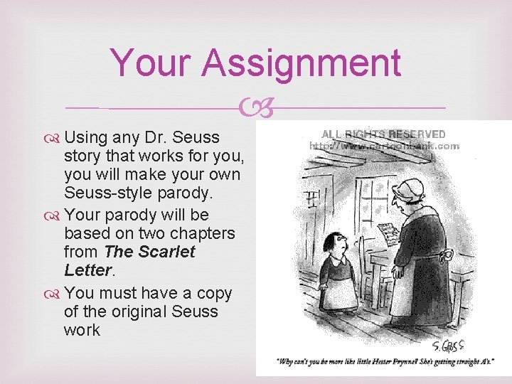 Your Assignment Using any Dr. Seuss story that works for you, you will make