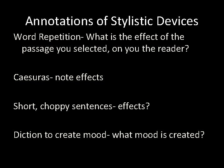 Annotations of Stylistic Devices Word Repetition- What is the effect of the passage you