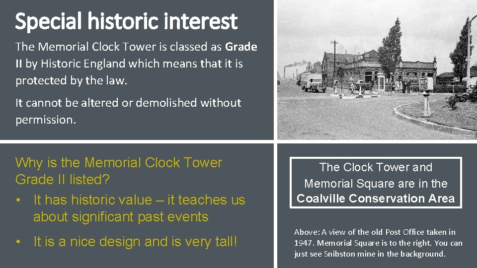 Special historic interest The Memorial Clock Tower is classed as Grade II by Historic