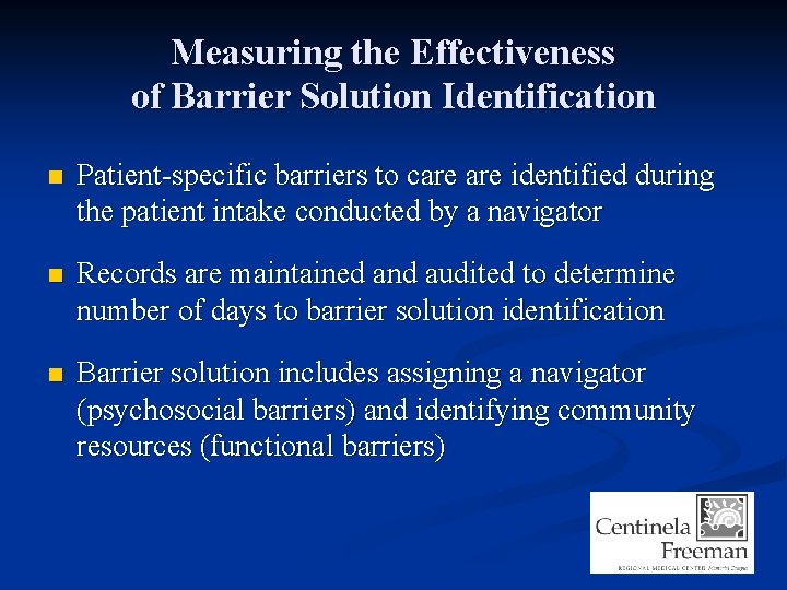 Measuring the Effectiveness of Barrier Solution Identification n Patient-specific barriers to care identified during