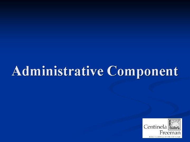 Administrative Component 