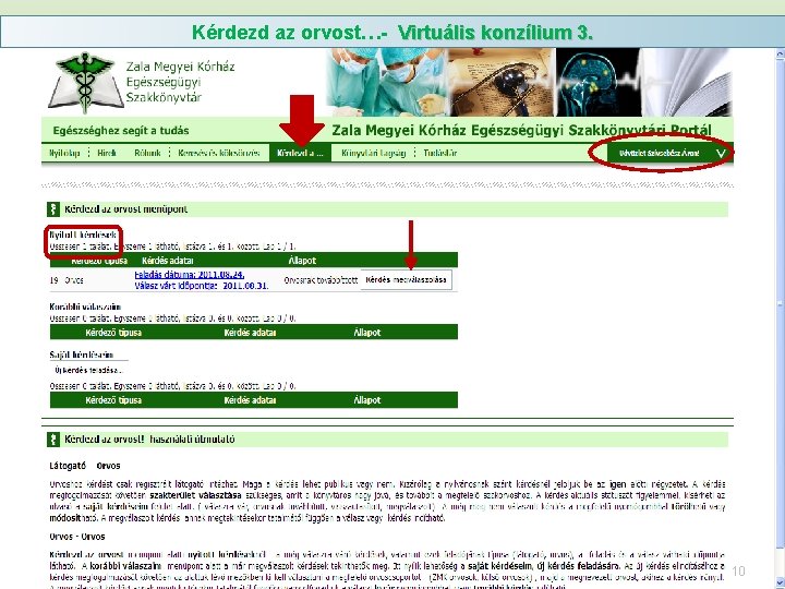 Kérdezd az orvost…- Virtuális konzílium 3. 10 