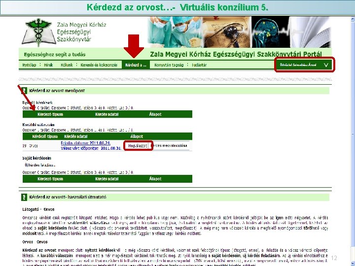 Kérdezd az orvost…- Virtuális konzílium 5. 12 